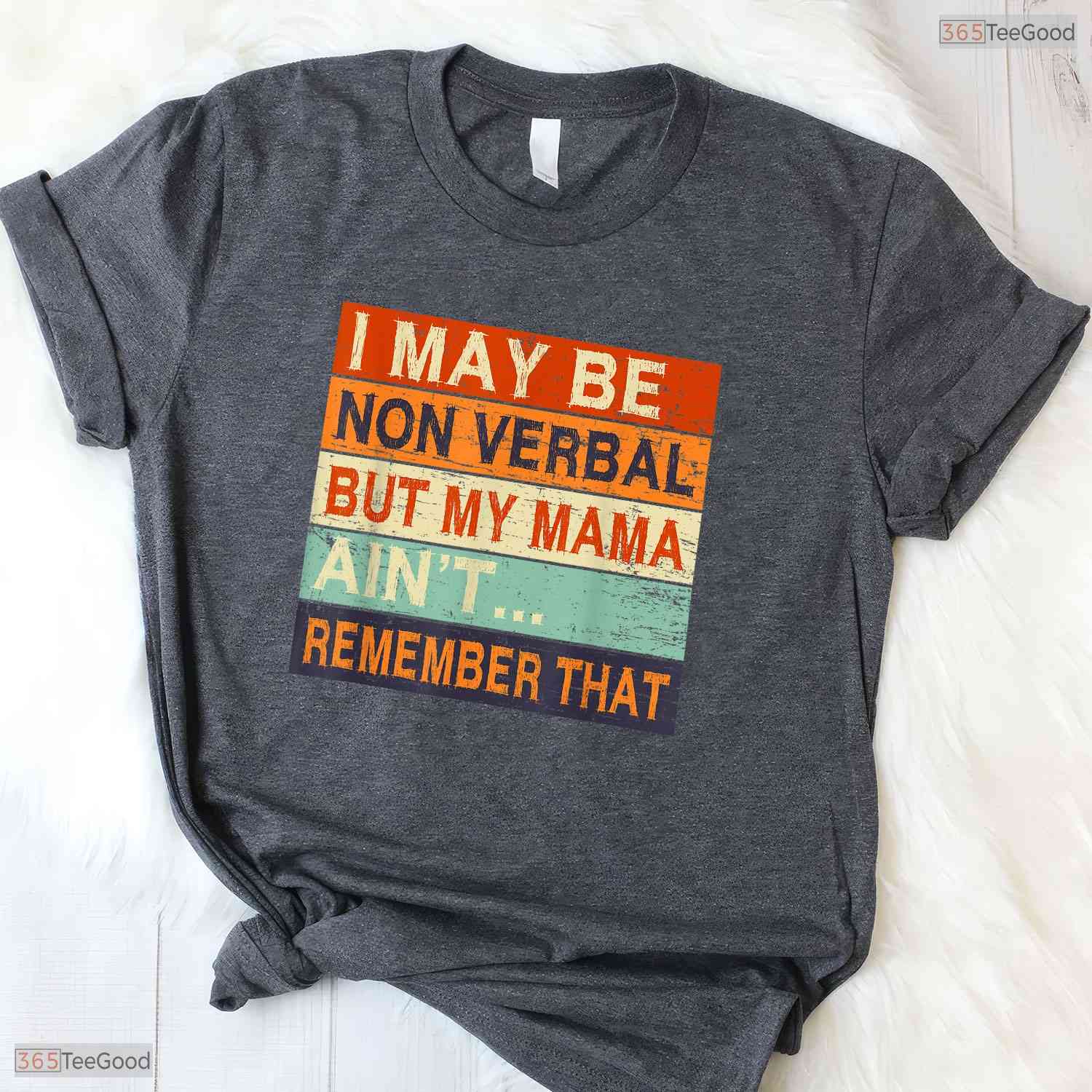 Proud I May Be Non Verbal Autism Advocate Born In May Birthday T-Shirt Gift