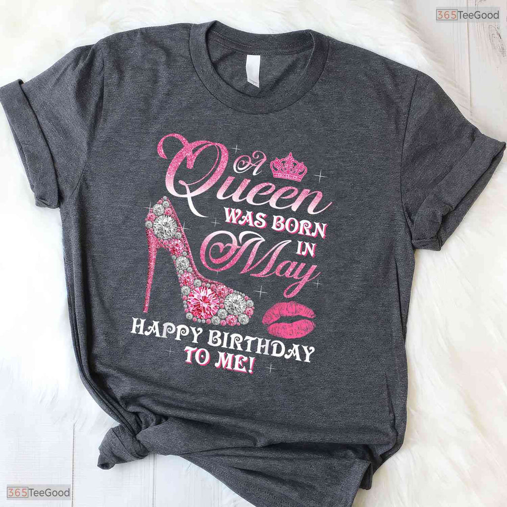 A Queen Was Born In May High Heel Shirt- Women's Happy May Birthday T-Shirt