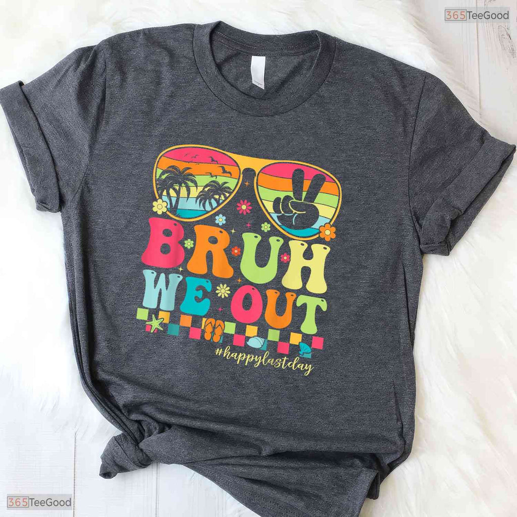 Funny Bruh We Out Teacher T-Shirt- Groovy Adult May Birthday Shirt Gift