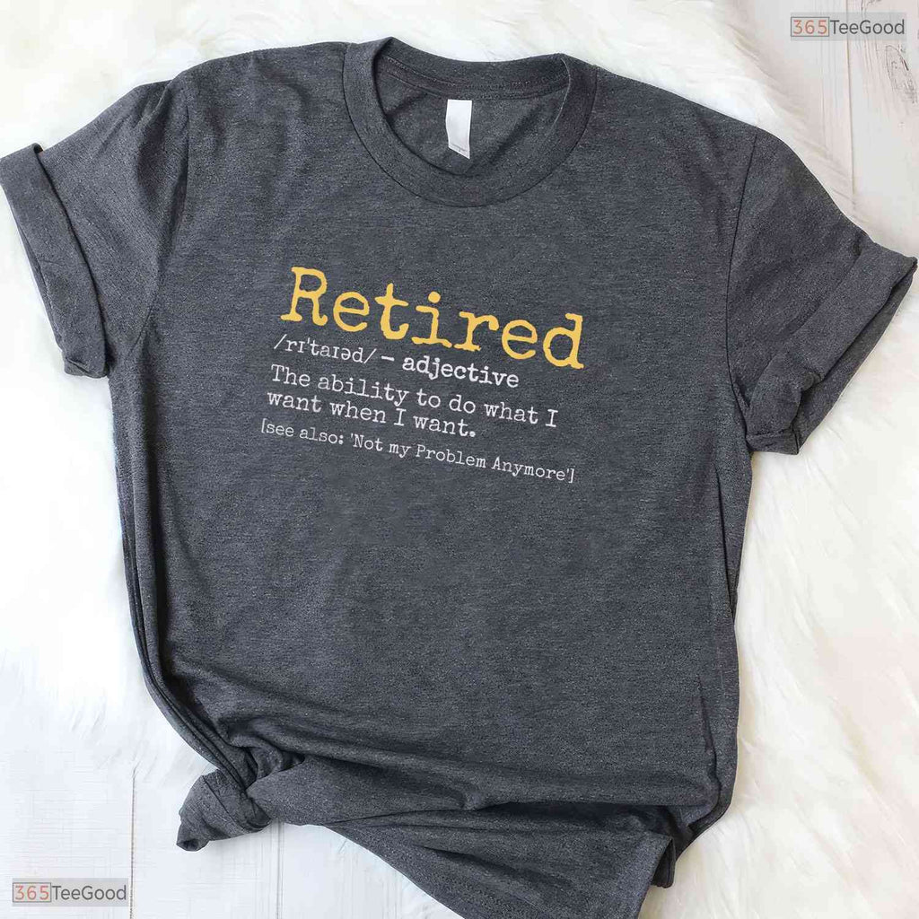 Funny Retirement Definition Black T-Shirt- Adult May Birthday Shirt Gift
