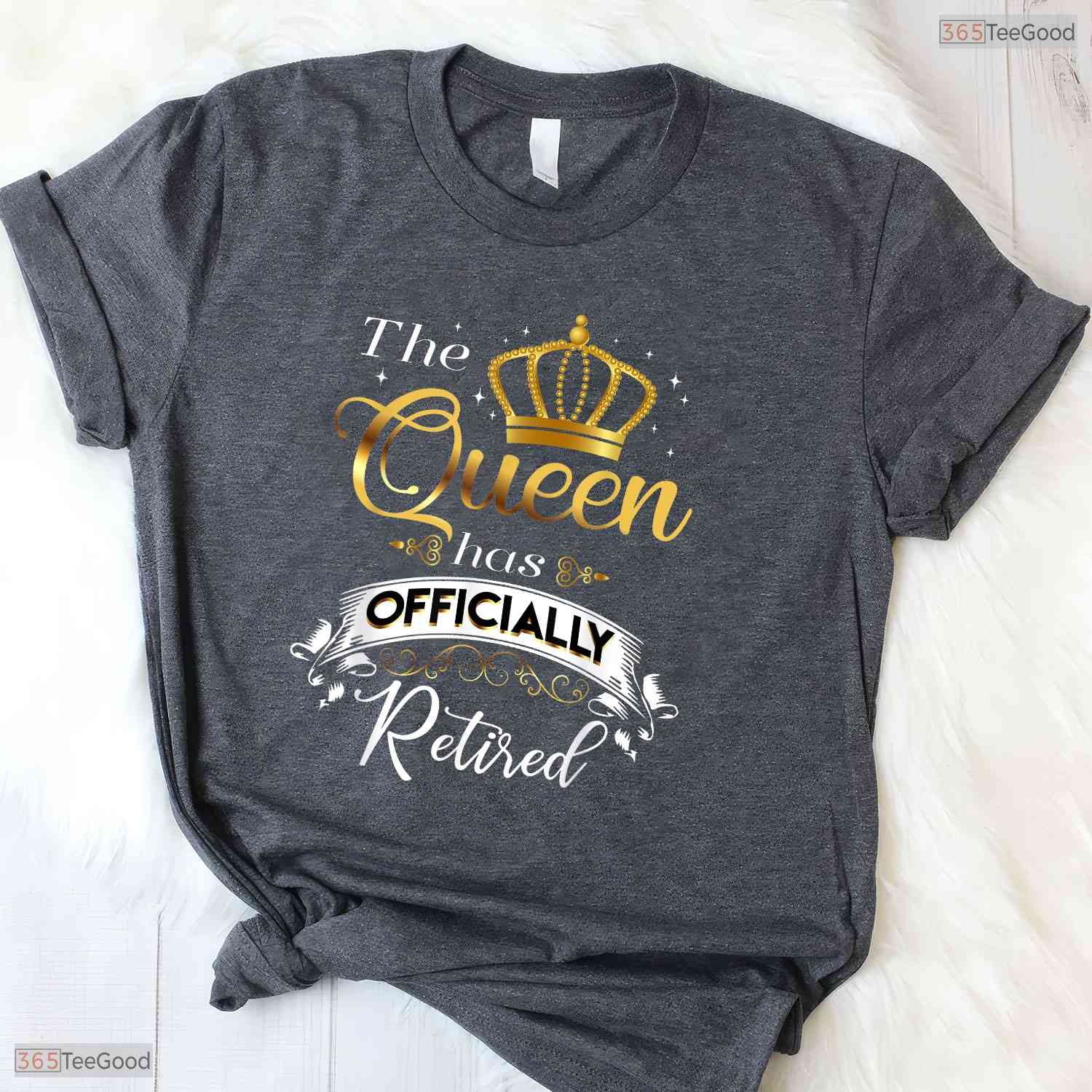 The Queen Has Officially Retired T-Shirt- Women May Birthday Shirt Gift