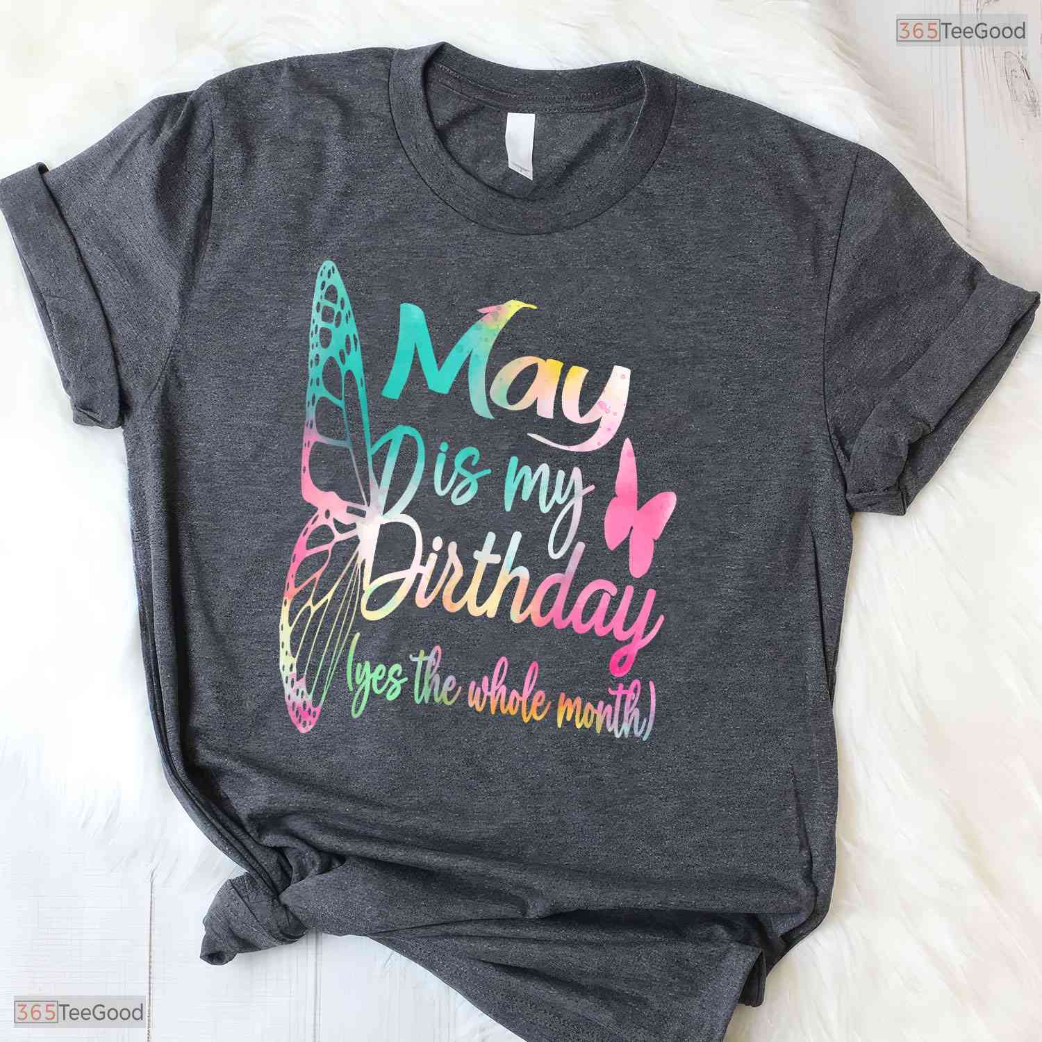 May Is My Birthday T-Shirt For Girls- Best Women May Birthday Shirt Gift