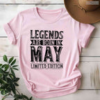 Legends Are Born In The Month Of May T-Shirt- Adult May Birthday Shirt Gift