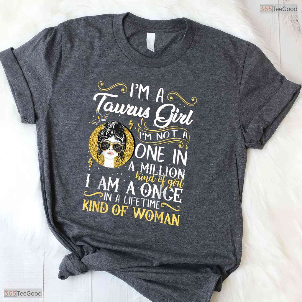 I Am A Taurus Girl T-Shirt- Unique May Birthday Celebration Shirt For Women