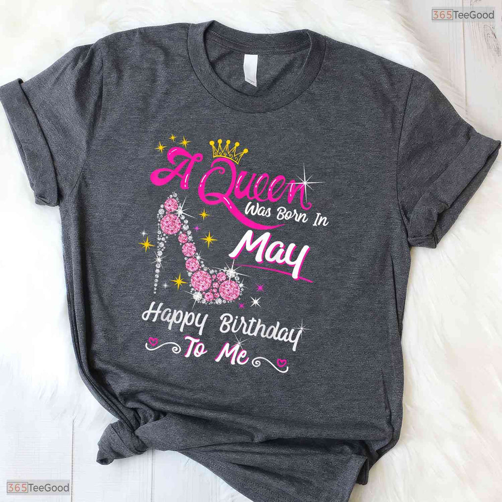High Heel A Queen Was Born In May T-Shirt- Unique May Birthday Shirt For Her