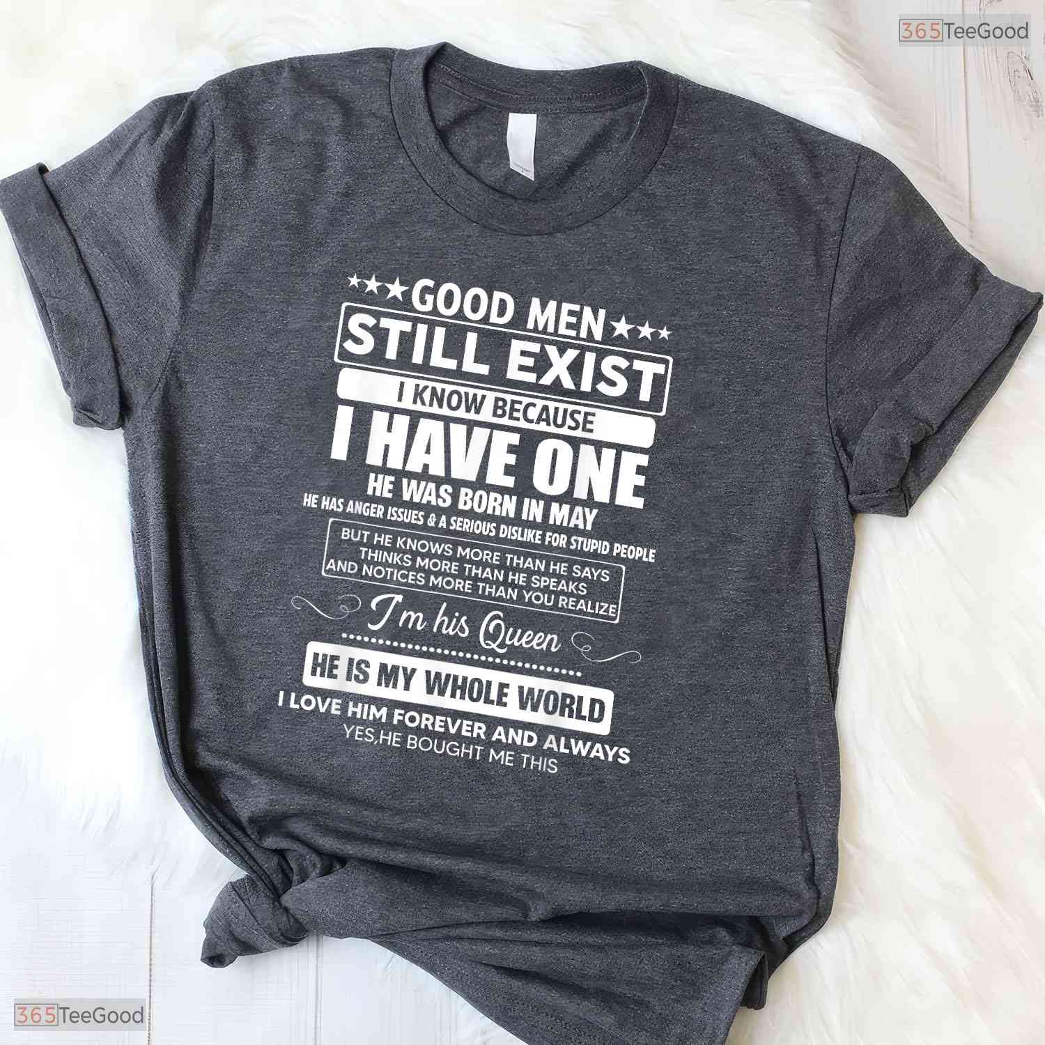 Good Men Still Exist Born In May T-Shirt- Funny May Birthday Shirt For Men