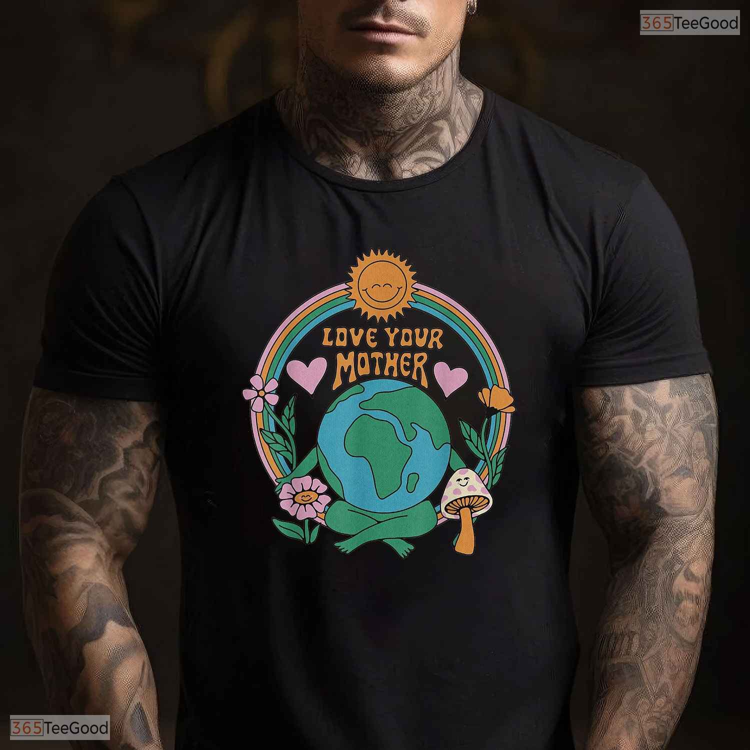 Love Your Mother Earth Day Shirt Vintage Environmentally Friendly T-Shirt Gift