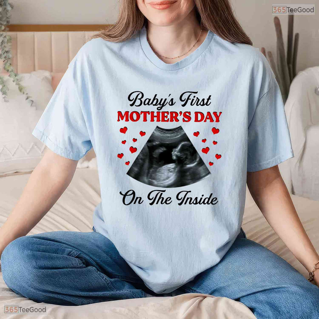Babys First Mothers Day Inside Funny Pregnant Mom To Be T-Shirt Gift For Her