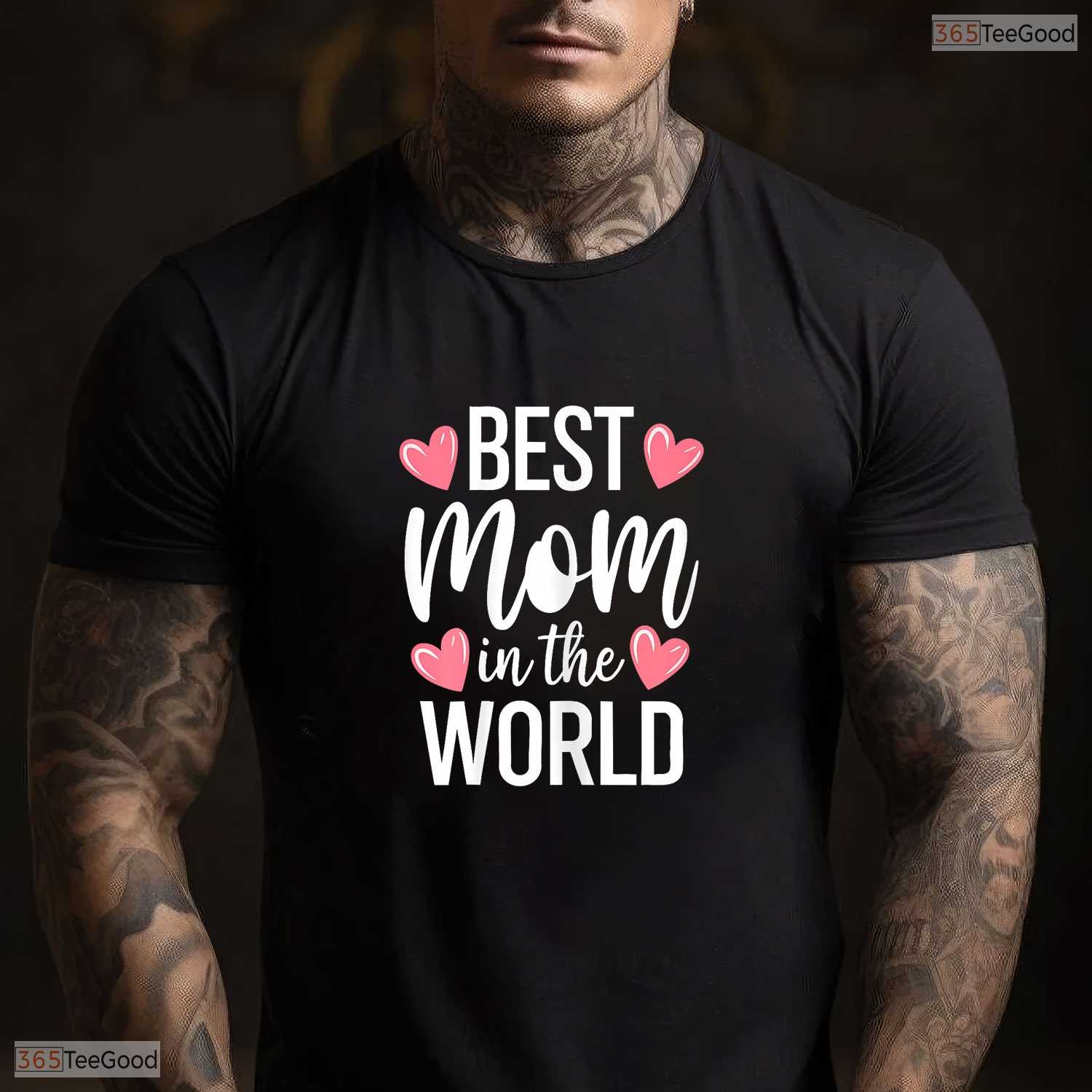 Best Mom In The World Shirt Greatest Mother Ever Mothers Day T-Shirt Gift