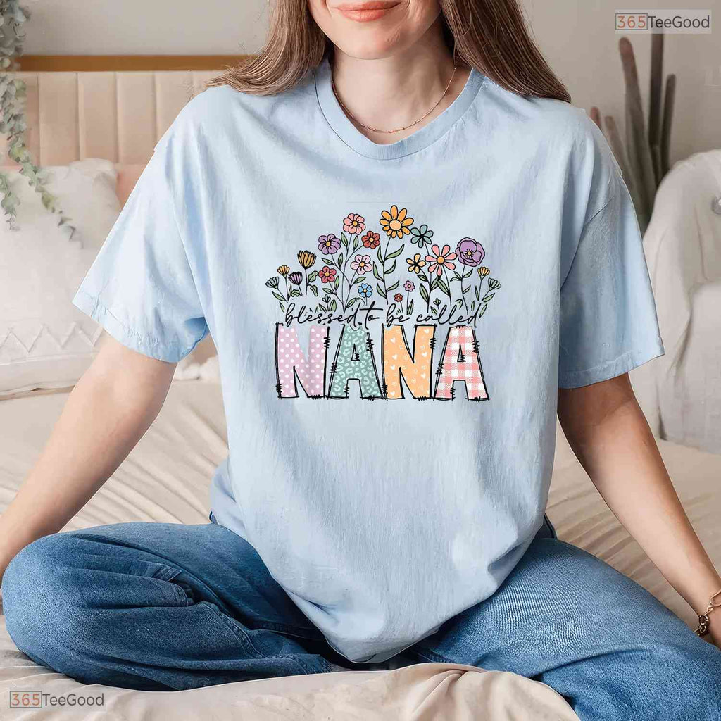 Blessed To Be Called Nana Floral Mothers Day Flower Grandma T-Shirt Present
