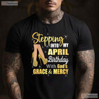 April Is My Birthday Month T-Shirt - It - s My Birthday Month Tee - Funny Gift For Women