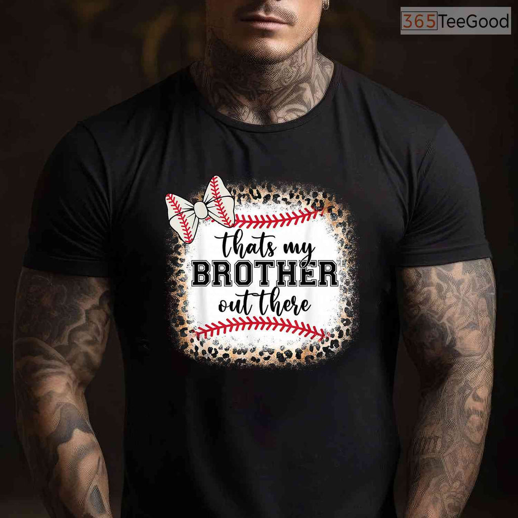 Cute Baseball Sister Thats My Brother Out There T-Shirt Mom Girl Family Gift