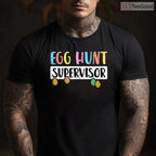 Easter Egg Hunt Supervisor T-Shirt Funny Mom Dad Men Women Kids Family Shirt