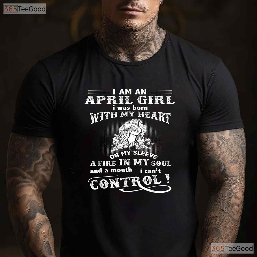I - m An April Girl Heart On Sleeve T-Shirt - Emotional April Birthday Tee - Gift For Her