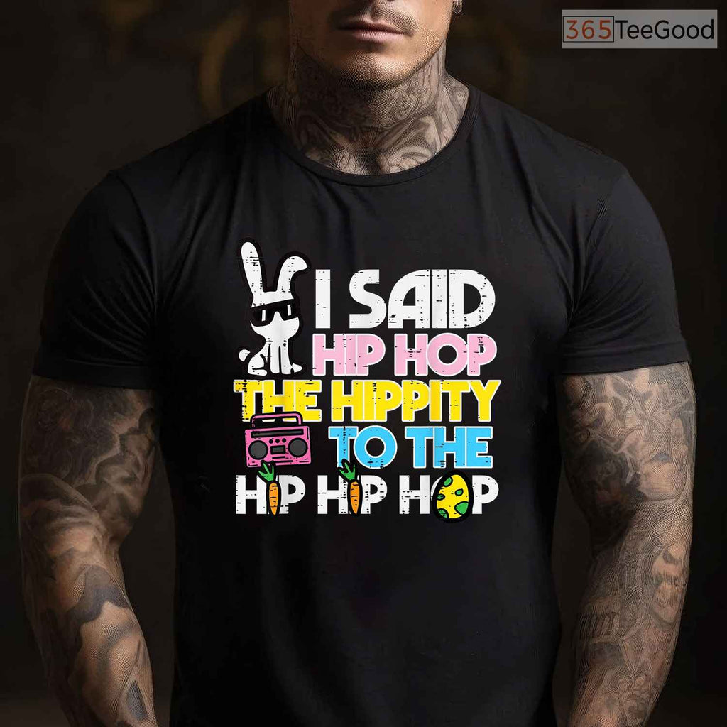 Hip Hop Hippity Easter Bunny T-Shirt Funny Music Cool Kids Toddler Gift Shirt