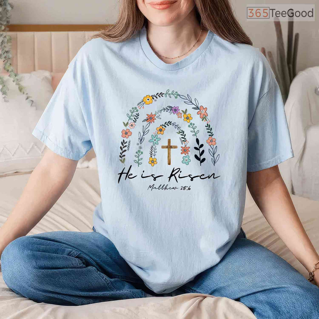 He Is Risen Spring Floral Rainbow T-Shirt Easter Christian Faith Women Shirt