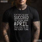 Personalized April Name T-Shirt - Custom Birthday Joke Tee - Funny April Gift For Men