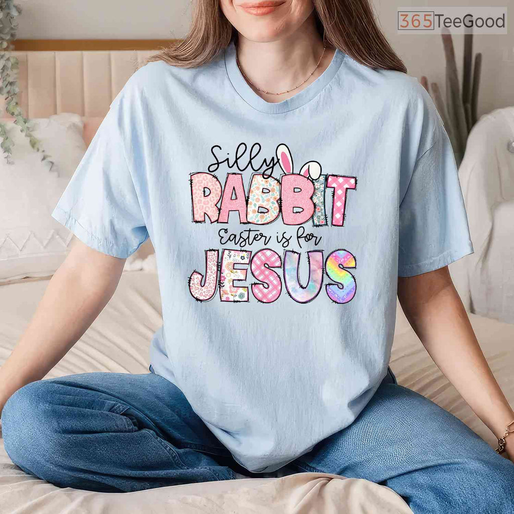 Silly Rabbit Easter Is For Jesus T-Shirt Christian Kids Boys Religious Shirt