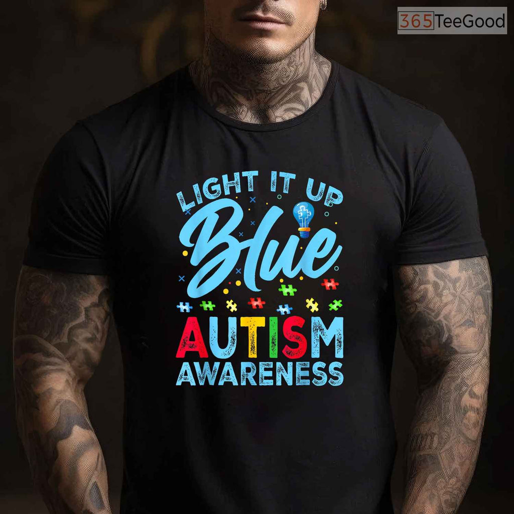 Light It Up Blue Autism Awareness Men Women Kids T-Shirt April Month Gear