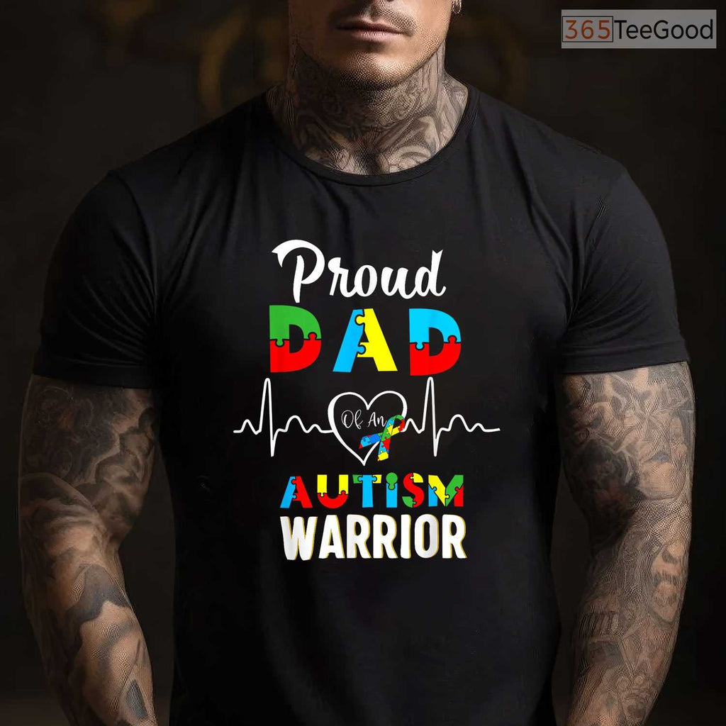 Proud Autism Dad Warrior Matching Family Shirt April Awareness Support T-Shirt