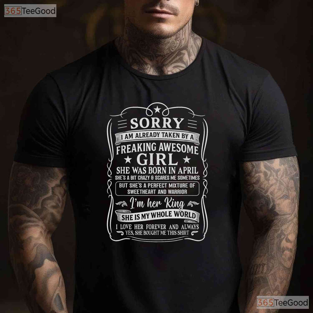 Taken By A Freaking Awesome April Girl T-Shirt - Funny Boyfriend Birthday Gift Tee