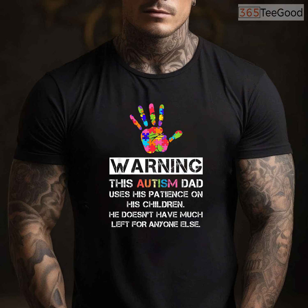 Warning This Autism Dad Yells Loudly Shirt April Awareness Funny Men T-Shirt