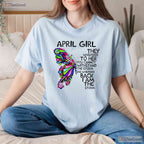 April Girl T-Shirt - They Whispered To Her You Cannot Withstand The Storm Birthday