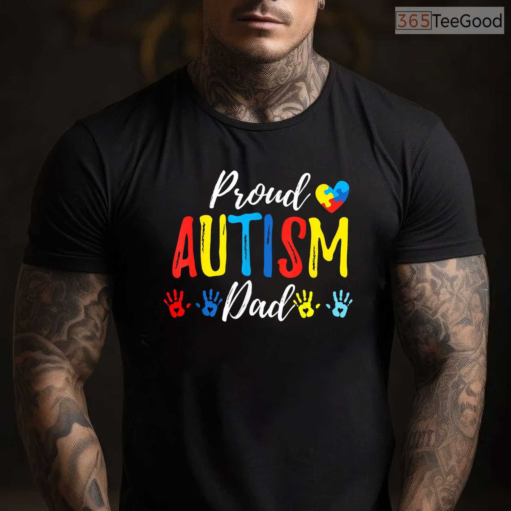 Proud Dad Autism Awareness Family Matching Shirt April Support Men T-Shirt