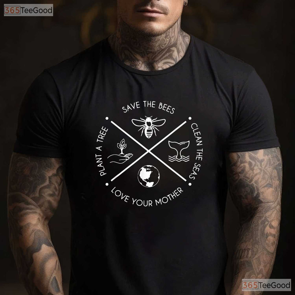 Earth Day Save The Bees Plant More Trees Clean The Seas T-Shirt Eco Activist Gift
