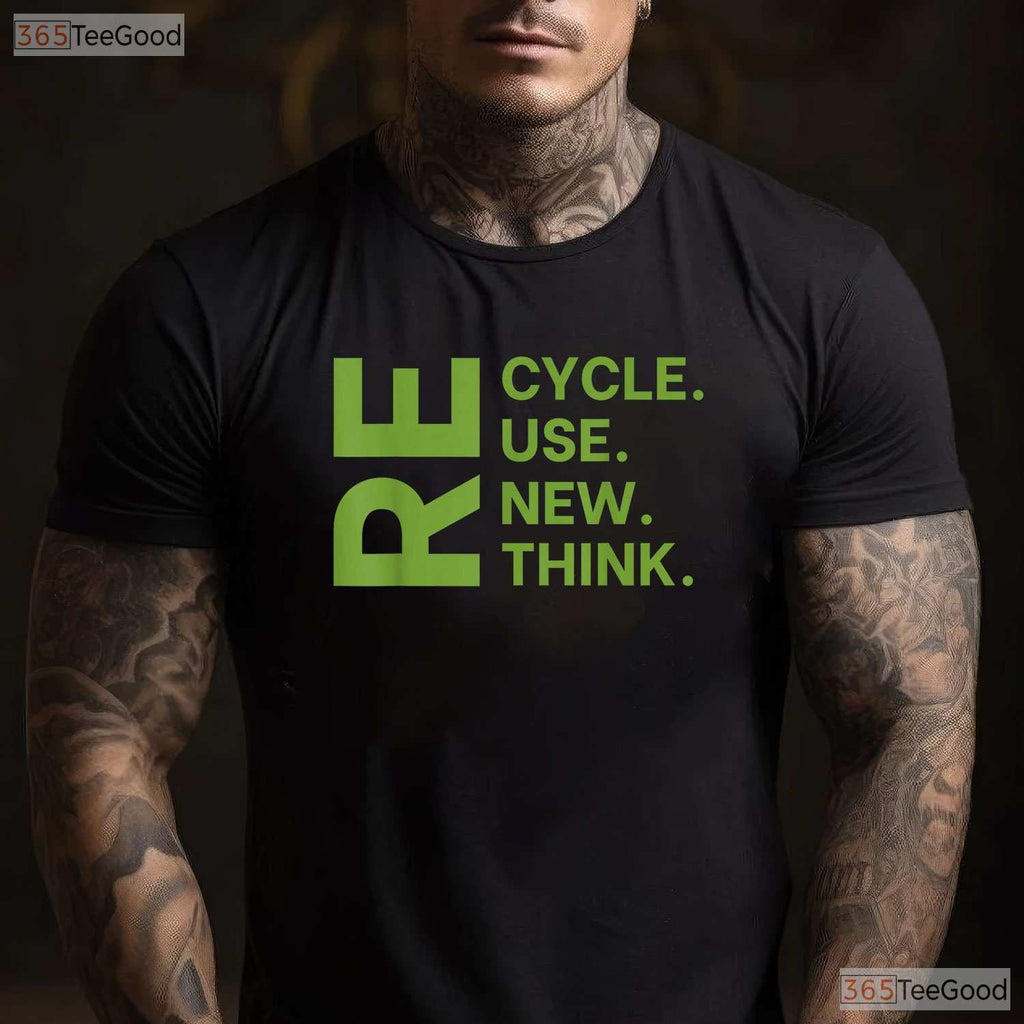 Recycle Reuse Renew Rethink Earth Day T-Shirt Environmental Activism Top