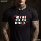 Hit Hard Run Fast Turn Left Funny Baseball T-Shirt Men Boys Player Team Gift