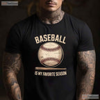 Baseball Is My Favorite Season T-Shirt Baseball Player Team Spirit Sport Tee