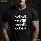 Baseball Is My Favorite Season Baseball Lover T-Shirt Men Women Fan Apparel