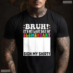 Interactive Last Day Of Elementary Sign My Shirt Elementary Graduation T-Shirt