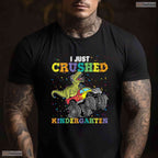 Awesome I Just Crushed Kindergarten Dinosaur Big Truck Graduation T-Shirt