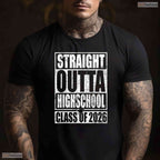 Straight Out Of High School Graduation Class of 2026 Senior Celebration T-Shirt