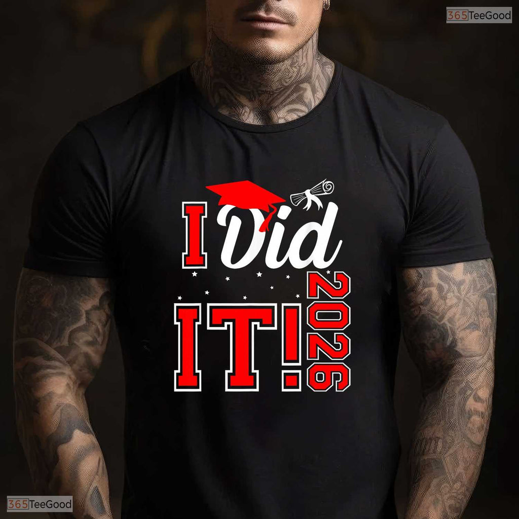 Proudly I Did It Graduation 2026 Graduate Class of 2026 Senior Party T-Shirt