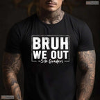 Hilarious Last Day Of School 5th Fifth Grade Bruh We Out 5th Graders T-Shirt