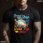 Board The Ship It's Graduation Trip 2026 Senior Cruise Party Vacation T-Shirt