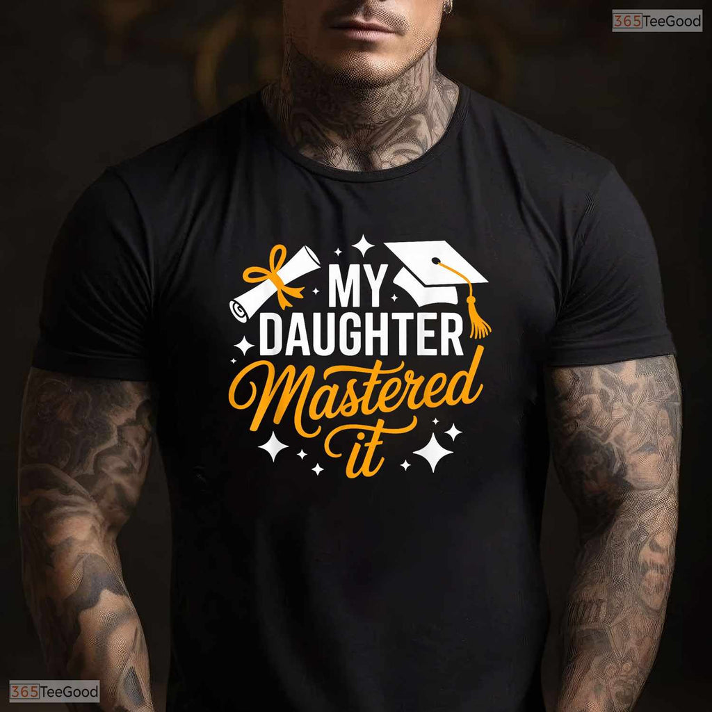 Proud Parent Masters Degree Graduation My Daughter Mastered It 2026 T-Shirt