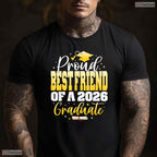 Supportive Proud Best Friend Of A Class Of 2026 Graduate Graduation Day Shirt