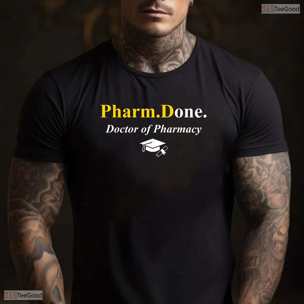 Official Pharm Done I Am Done Doctor Of Pharmacy PharmD Graduation Gift T-Shirt