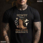 Country Howdy Class Of 2026 Graduate Western Cowboy Boot Graduation Party T-Shirt