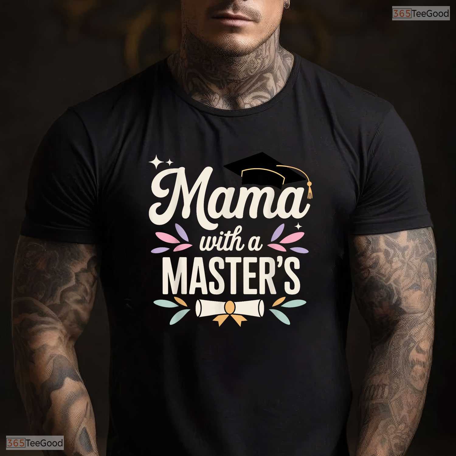 Awesome Masters Degree Graduation Art For Mom Mother Masters Degree Party T-Shirt