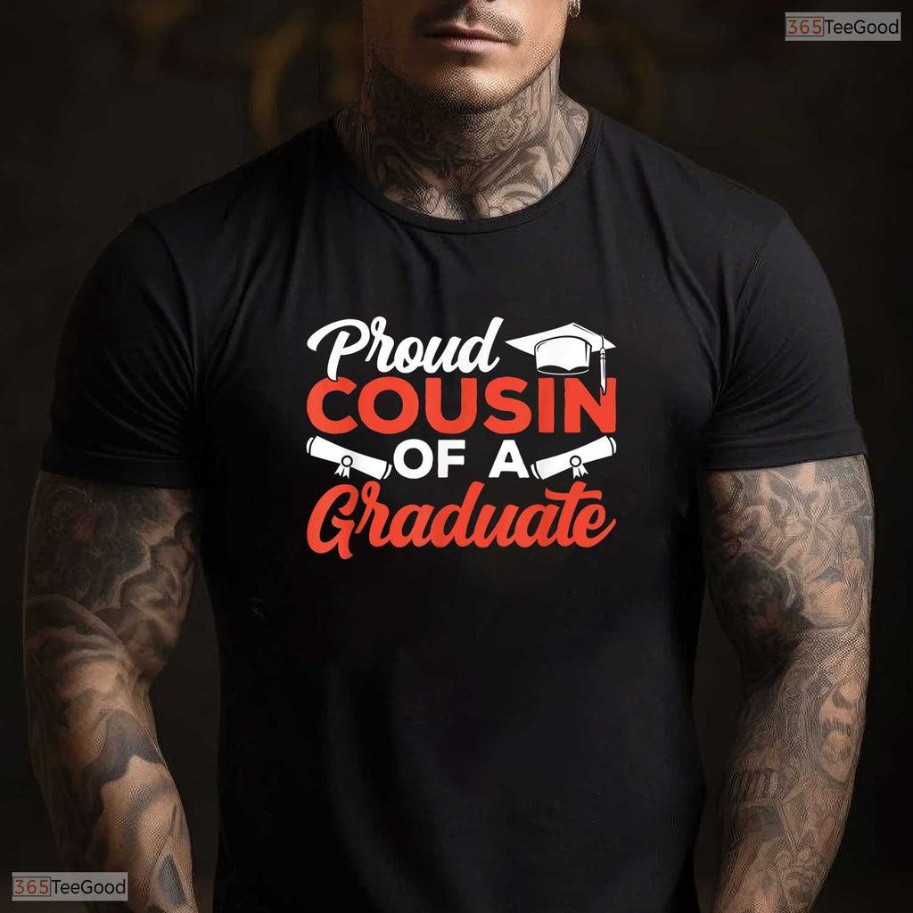 Supportive Proud Cousin Of A Graduate Graduation Graduating Sayings Party T-Shirt