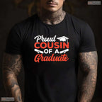 Supportive Proud Cousin Of A Graduate Graduation Graduating Sayings Party T-Shirt
