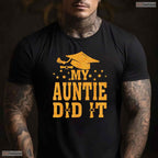 Supportive My Auntie Did It Graduation Graduated Niece And Nephew Celebration T-Shirt