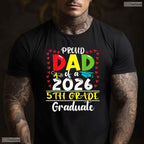 Funny Proud Dad Of A Class Of 2026 5th Grade Graduate Elementary Ceremony T-Shirt