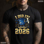 Motivational I Did It Graduation 2026 Senior Class of 2026 Graduate T-Shirt