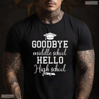 Goodbye Middle School Hello High School 8th Grade Graduation Celebration Shirt